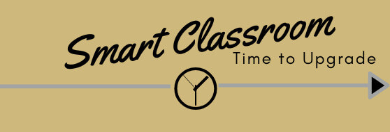image with text: Smart Classroom, time to upgrade